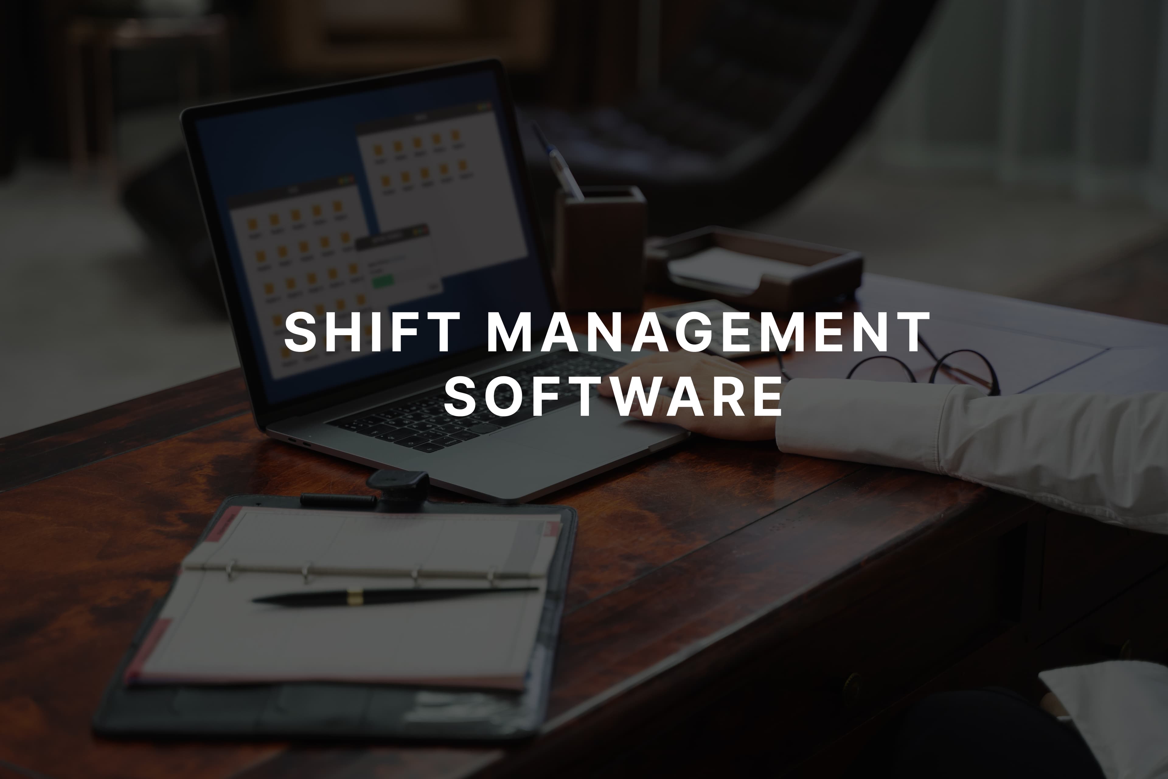 Shift Management Software
